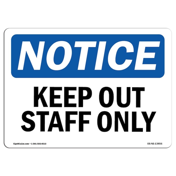 Safety Sign, OSHA Notice, 3.5" Height, 5" Width, Keep Out Staff Only Sign, Landscape, 10PK